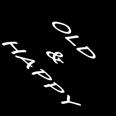 Motiv old and happy...Für alle junggebliebenen Alten.Fun