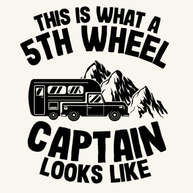 Motiv 5th Wheel Kapitän Camping Papa Camper Fifth