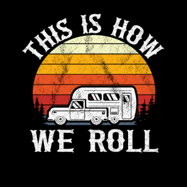 Motiv Camper Geschenk 5th Wheel Wohnwagen Lustig Camping