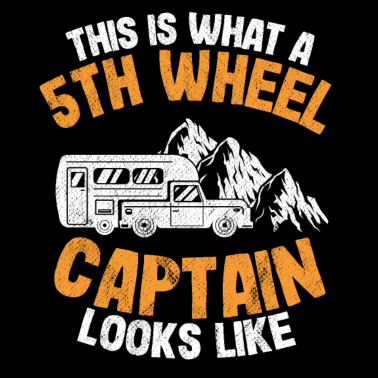 Motiv 5th Wheel Kapitän Camping Papa Camper Fifth