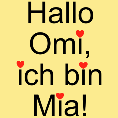 Motiv Hallo Omi, ich bin Mia!