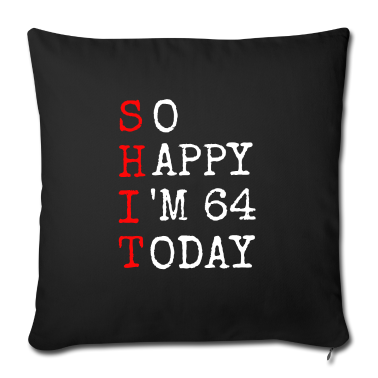 Geschenke für Oma und Opa Kissenbezug - 64.Geburtstag Shit Happy I' Today1957 Geschenk