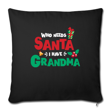 weihnachtsgeschenk oma Kissenbezug - Wer braucht Santa Ich habe Oma Weihnachtsgeschenk