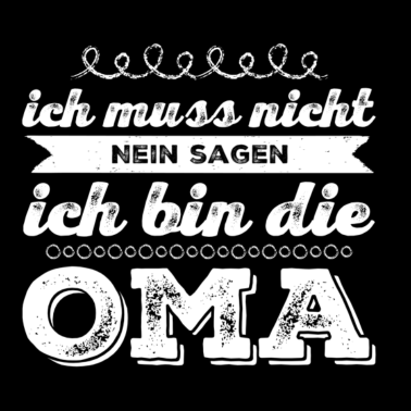 Motiv Ich bin die Oma - Geschenk für die Großmutter