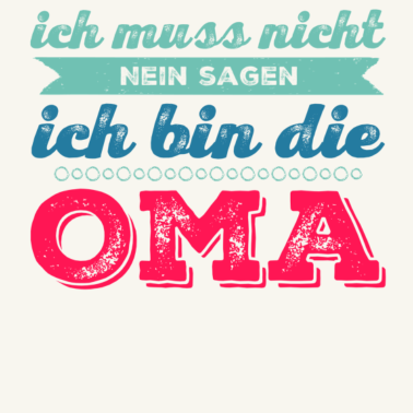 Motiv Ich bin die Oma - Geschenk für die Großmutter