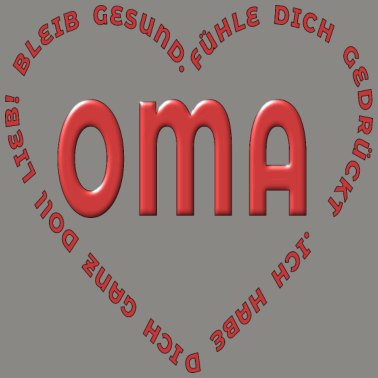 Motiv OMA BLEIB GESUND FÜHL DICH GEDRUECKT QUARANTÄNE