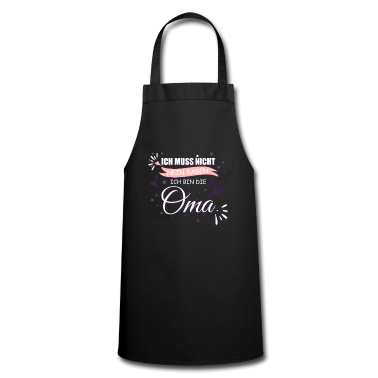 Weihnachtsgeschenk Oma Schürze - Ich bin die Oma, ich muss nicht NEIN sagen