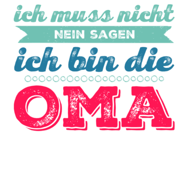 Motiv Ich bin die Oma - Geschenk für die Großmutter