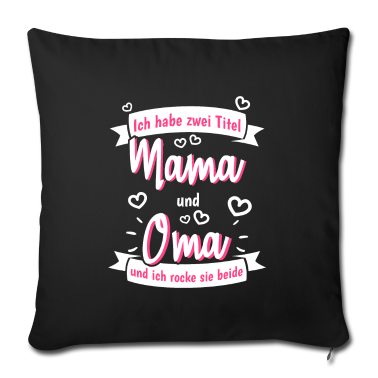 Geschenk Oma Kissenbezug - Zwei Titel Mama Oma