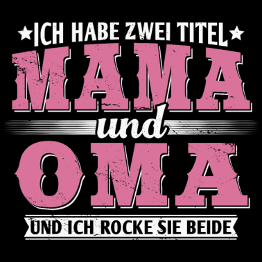 Motiv Mama und Oma Spruch Muttertag Geschenk
