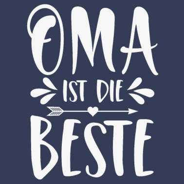 Motiv Oma ist die Beste Spruch Omi Großmutter Enkelkind