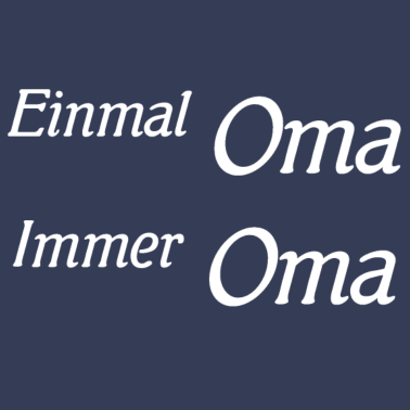 Motiv Einmal Oma Immer Oma