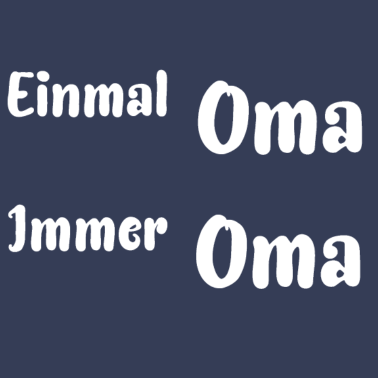 Motiv Einmal Oma Immer Oma