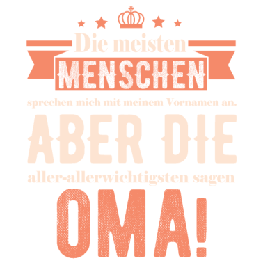 Motiv Oma Geschenkidee - Die wichtigsten sagen Oma