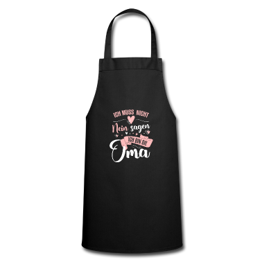Geschenk Oma Schürze - Ich muss nicht nein sagen ich bin die Oma FunShirt
