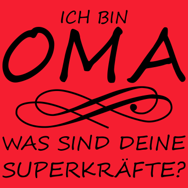 Motiv Ich bin Oma was sind deine Superkräfte?