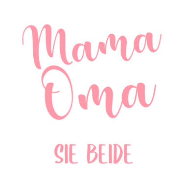 Motiv Mama Oma Muttertag Süß Lustig Spruch Geschenk