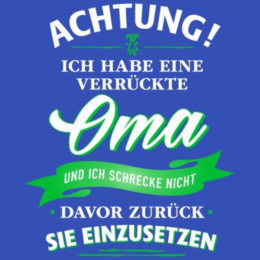 Motiv Achtung! verrückte Oma Verwandte Familie Kind