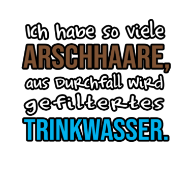 Motiv Lustige Geschenke Arsch Spruch Sprüche Witzig Fun