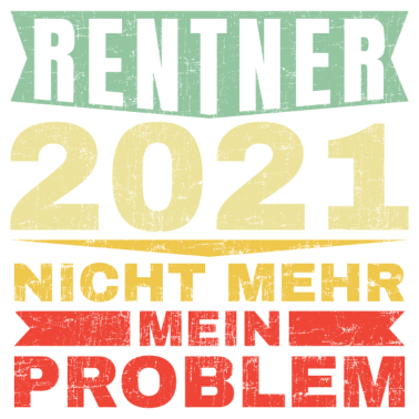 Motiv Rente - Rentner 2021 - Rentnerin - Ruhestand