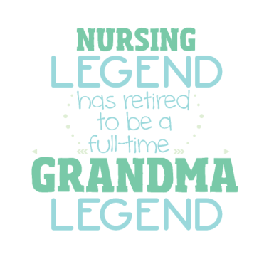 Motiv Krankenschwester Legende | Ruhestand Oma Großmama