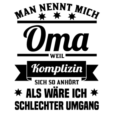 Motiv Mann nennt mich Oma Enkel Großmutter Spruch