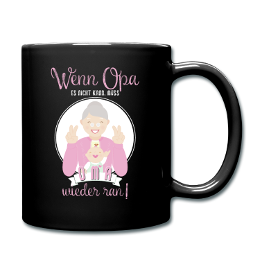 Geschenk Oma Tasse - Wenn Opa es nicht kann muss Oma wieder ran