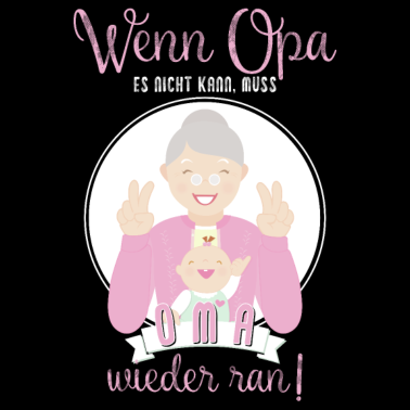 Motiv Wenn Opa es nicht kann muss Oma wieder ran