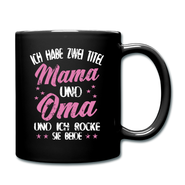 Geschenk Oma Tasse - Ich Habe Zwei Titel Mama Und Oma - Muttertag