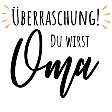 Motiv Überraschung! Du wirst Oma.
