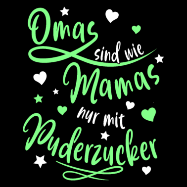 Motiv Omas sind wie Mamas nur mit Puderzucker - Oma