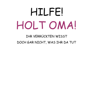 Motiv Hilfe holt Oma!