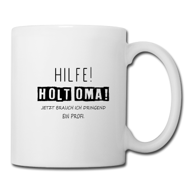 Geschenk Oma Tasse - Hilfe holt Oma! jetzt brauch ich ein Profi