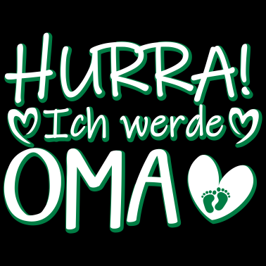 Motiv Hurra Ich werde Oma Schwangerschaft Baby Motiv