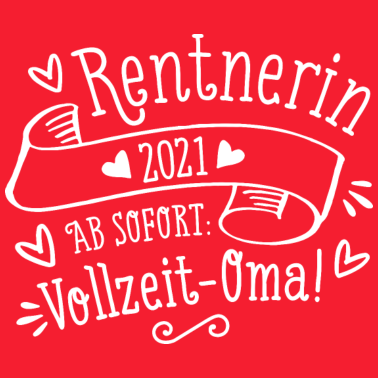 Motiv Rentnerin 2021 Oma Geschenk Rente