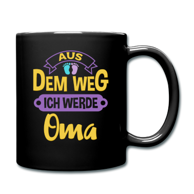 Geschenk Oma Tasse - Aus dem Weg ich werde Oma