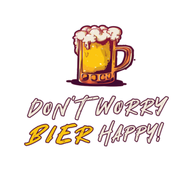 Motiv Don't Worry Bier Happy | Geschenk Lustig Spruch