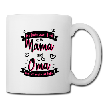 Geschenk Oma Tasse - Zwei Titel Mama Oma