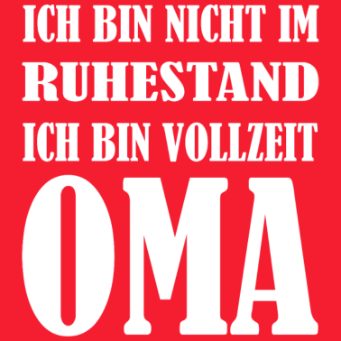 Motiv Ruhenstand Vollzeit OMA