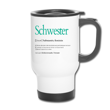 Geschenk Oma Thermobecher - Schwester Definition Substantiv Feminin