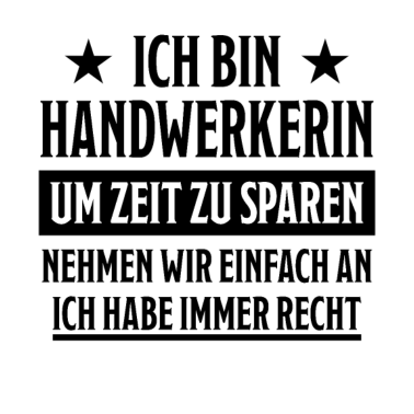 Motiv Handwerkerin Heimwerkerin Lustiger Spruch Geschenk