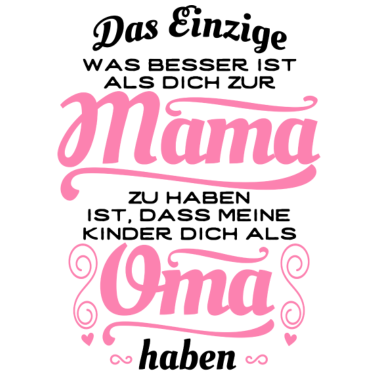 Motiv Tolle Mama, Tolle Oma - Geschenk