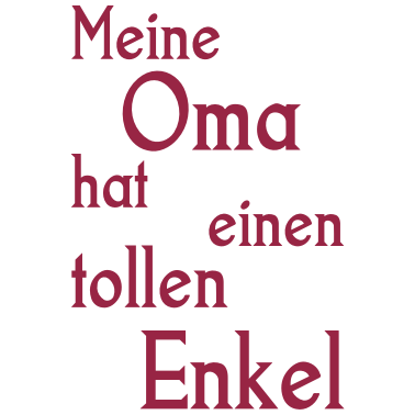 Motiv Meine Oma hat....