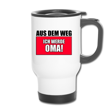 Geschenk Oma Thermobecher - AUS DEM WEG ICH WERDE OMA!