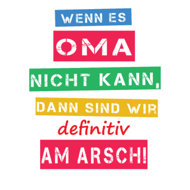 Motiv Wenn es Oma nicht kann