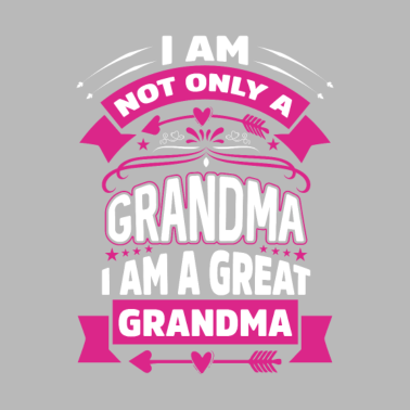 Motiv Ich bin nicht nur eine Oma, Ich bin eine großartig