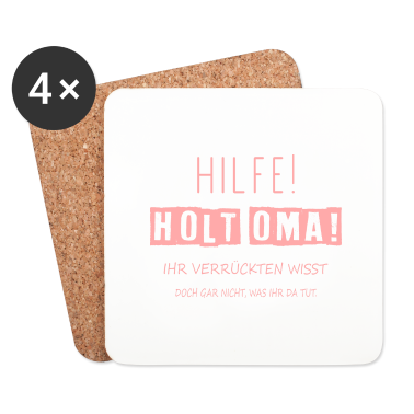 Geschenk Oma Untersetzer - Hilfe holt Oma! Ihr seid verrückt!
