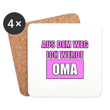 Geschenk Oma Untersetzer - AUS DEM WEG ICH WERDE OMA