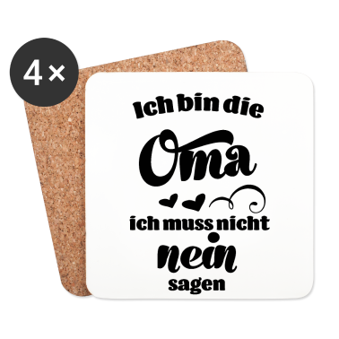 Geschenk Oma Untersetzer - Ich bin die Oma ich muss nicht nein sagen Oma