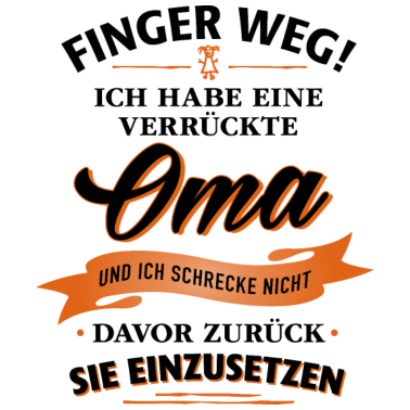 Motiv Finger weg! verrückte Oma Verwandte Familie Kind